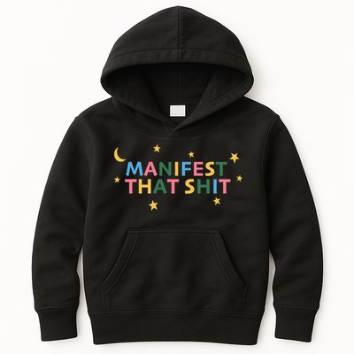 Manifest That Shit  Kids Hoodie