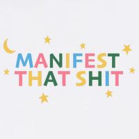 Manifest That Shit  Garment-Dyed Sweatshirt
