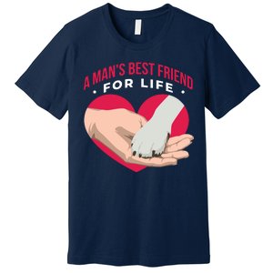 Man's Best Friend For Life Dog Premium T-Shirt