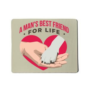 Man's Best Friend For Life Dog Mousepad