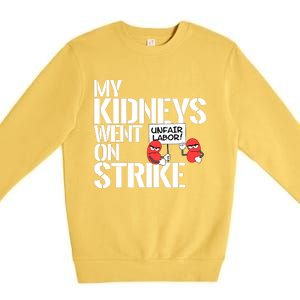 Myneys Are On Strike A Funny Dialysis Patient Premium Crewneck Sweatshirt