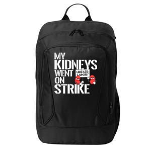 Myneys Are On Strike A Funny Dialysis Patient City Backpack