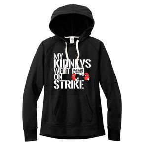 Myneys Are On Strike A Funny Dialysis Patient Women's Fleece Hoodie