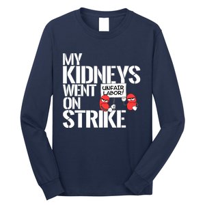 Myneys Are On Strike A Funny Dialysis Patient Long Sleeve Shirt