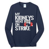 Myneys Are On Strike A Funny Dialysis Patient Tall Long Sleeve T-Shirt