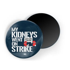 Myneys Are On Strike A Funny Dialysis Patient Magnet