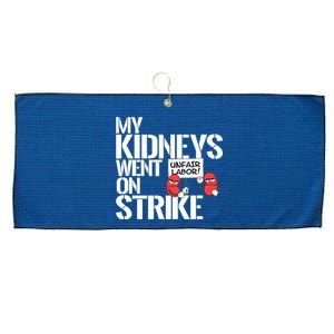 Myneys Are On Strike A Funny Dialysis Patient Large Microfiber Waffle Golf Towel