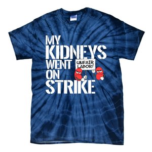 Myneys Are On Strike A Funny Dialysis Patient Tie-Dye T-Shirt