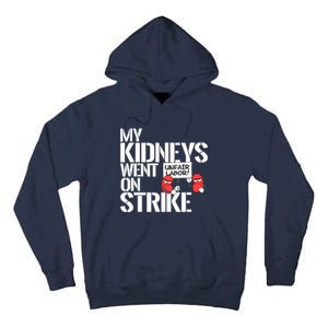 Myneys Are On Strike A Funny Dialysis Patient Tall Hoodie