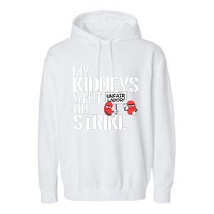 Myneys Are On Strike A Funny Dialysis Patient Garment-Dyed Fleece Hoodie