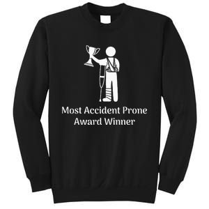 Most Accident Prone Award Winner Injury Funny Get Well Soon Sweatshirt