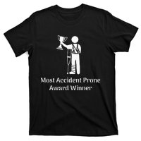 Most Accident Prone Award Winner Injury Funny Get Well Soon T-Shirt