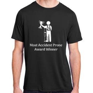 Most Accident Prone Award Winner Injury Funny Get Well Soon Adult ChromaSoft Performance T-Shirt