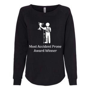 Most Accident Prone Award Winner Injury Funny Get Well Soon Womens California Wash Sweatshirt