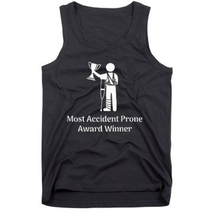 Most Accident Prone Award Winner Injury Funny Get Well Soon Tank Top