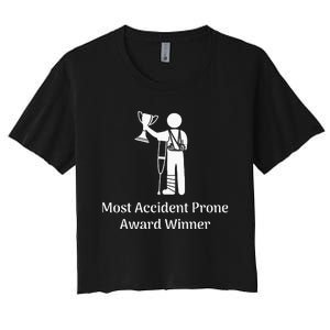 Most Accident Prone Award Winner Injury Funny Get Well Soon Women's Crop Top Tee