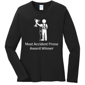 Most Accident Prone Award Winner Injury Funny Get Well Soon Ladies Long Sleeve Shirt