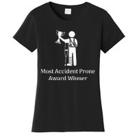 Most Accident Prone Award Winner Injury Funny Get Well Soon Women's T-Shirt