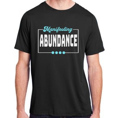 Manifesting Abundance Positive Affirmation Adult ChromaSoft Performance T-Shirt