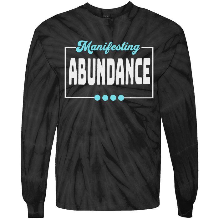 Manifesting Abundance Positive Affirmation Tie-Dye Long Sleeve Shirt