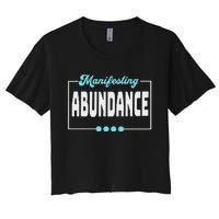 Manifesting Abundance Positive Affirmation Women's Crop Top Tee