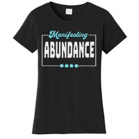 Manifesting Abundance Positive Affirmation Women's T-Shirt