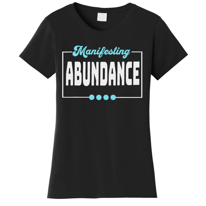 Manifesting Abundance Positive Affirmation Women's T-Shirt