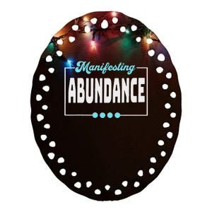 Manifesting Abundance Positive Affirmation Ceramic Oval Ornament