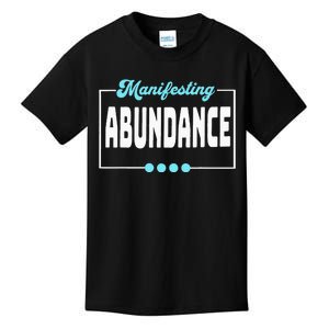 Manifesting Abundance Positive Affirmation Kids T-Shirt