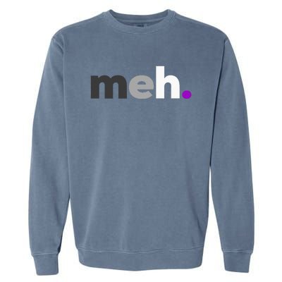 Meh Asexual Pride LGBTQ Ace Flag Funny LGBT Asexuality Garment-Dyed Sweatshirt