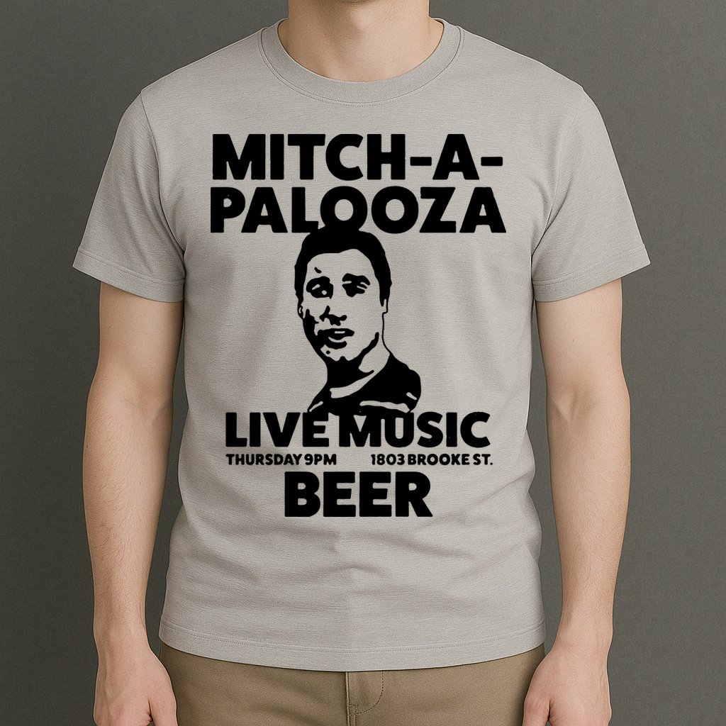 Mitch A Palooza Funny Movie T-Shirt
