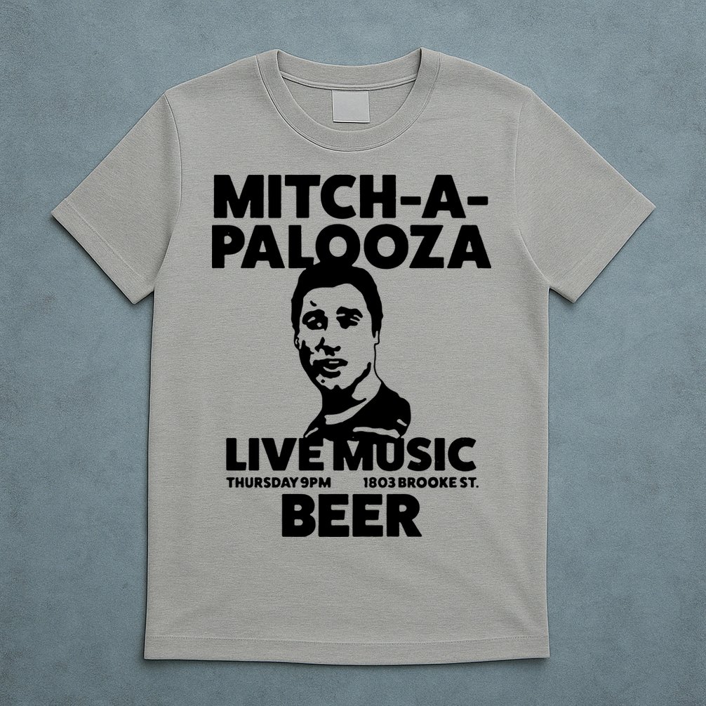 Mitch A Palooza Funny Movie T-Shirt