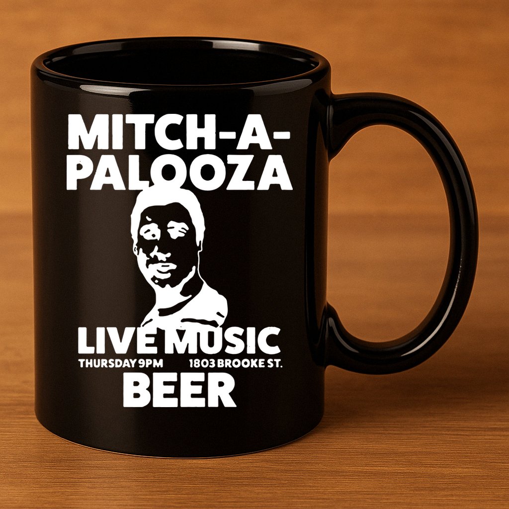 Mitch A Palooza Funny Movie 11oz C Handle Ceramic Mug