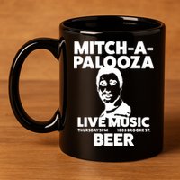 Mitch A Palooza Funny Movie 11oz C Handle Ceramic Mug