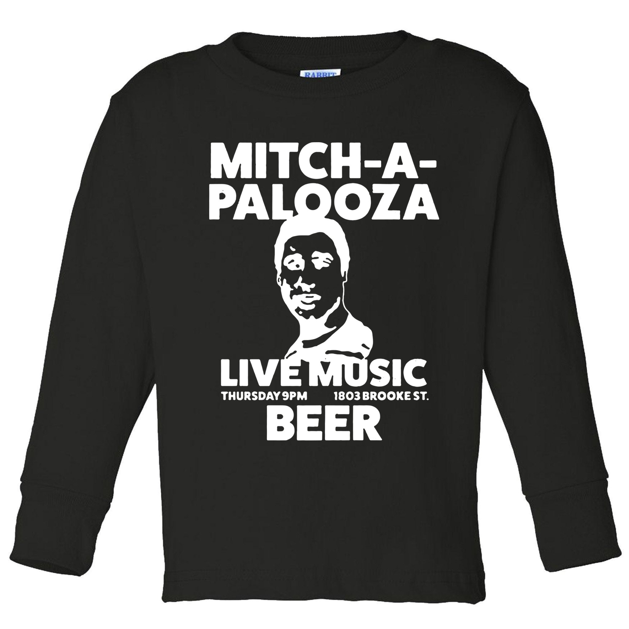 Mitch A Palooza Funny Movie Toddler Long Sleeve Shirt