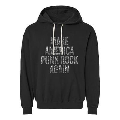 Make America Punk Rock Again Garment-Dyed Fleece Hoodie