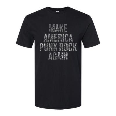 Make America Punk Rock Again Softstyle CVC T-Shirt