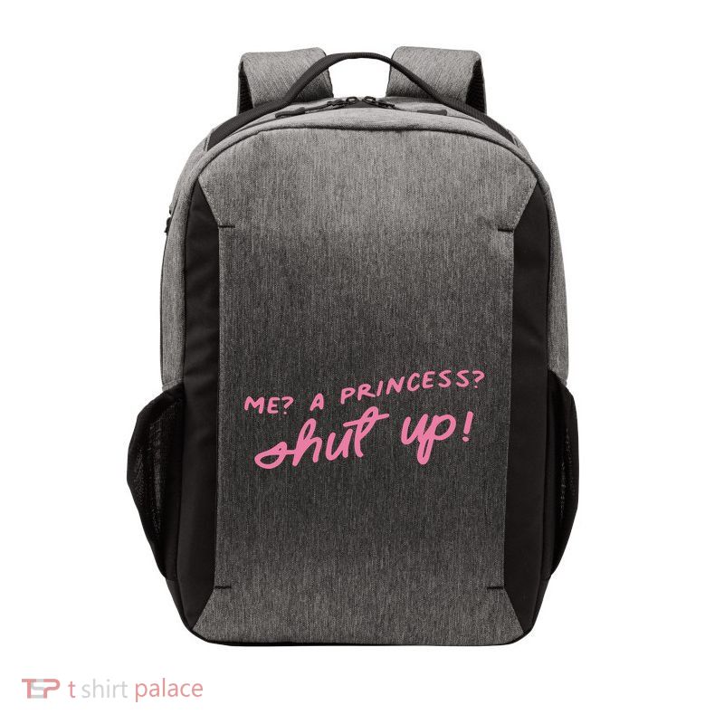 Me A Princess Shut Up Vector Backpack