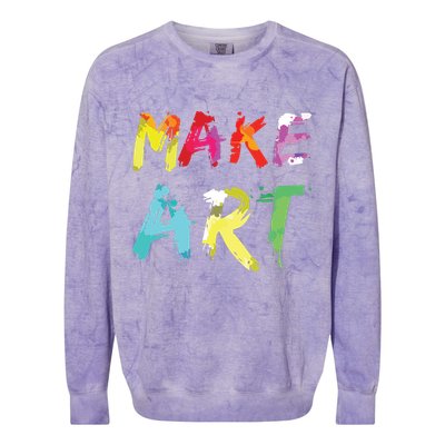 Make Art Painter Artist Teacher Artsy Gift Colorblast Crewneck Sweatshirt
