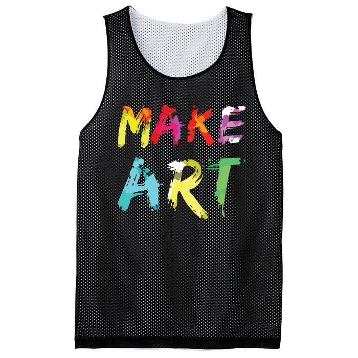 Make Art Painter Artist Teacher Artsy Gift Mesh Reversible Basketball Jersey Tank