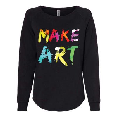 Make Art Painter Artist Teacher Artsy Gift Womens California Wash Sweatshirt