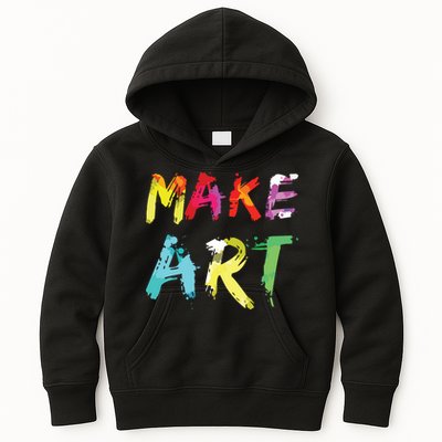 Make Art Painter Artist Teacher Artsy Gift Kids Hoodie