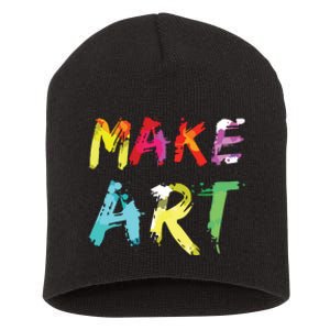 Make Art Painter Artist Teacher Artsy Gift Short Acrylic Beanie