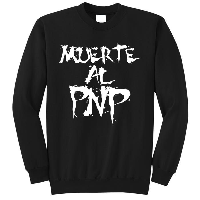 Muerte Al Pnp Sweatshirt