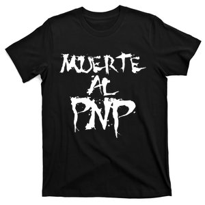 Muerte Al Pnp T-Shirt