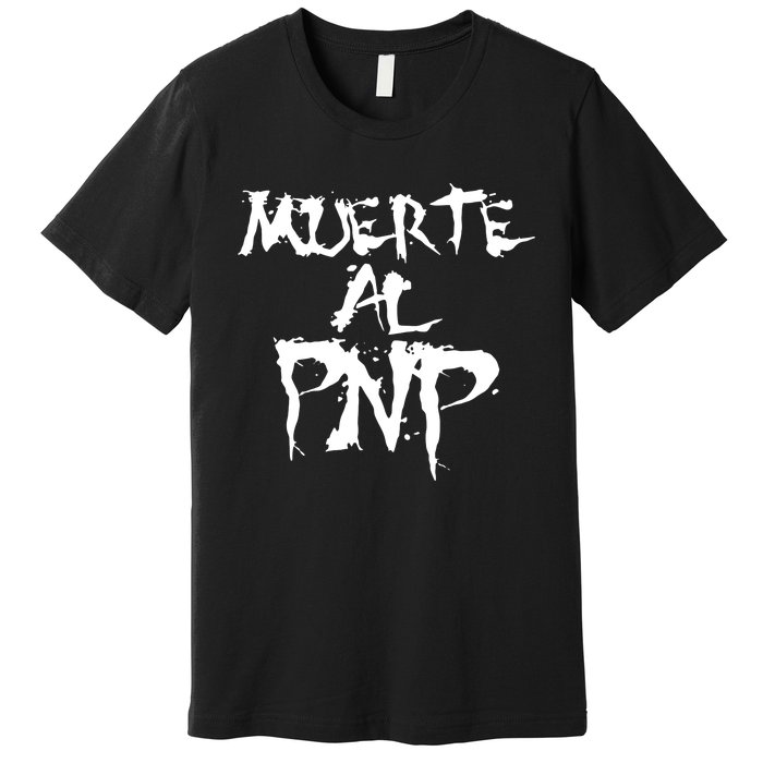 Muerte Al Pnp Premium T-Shirt