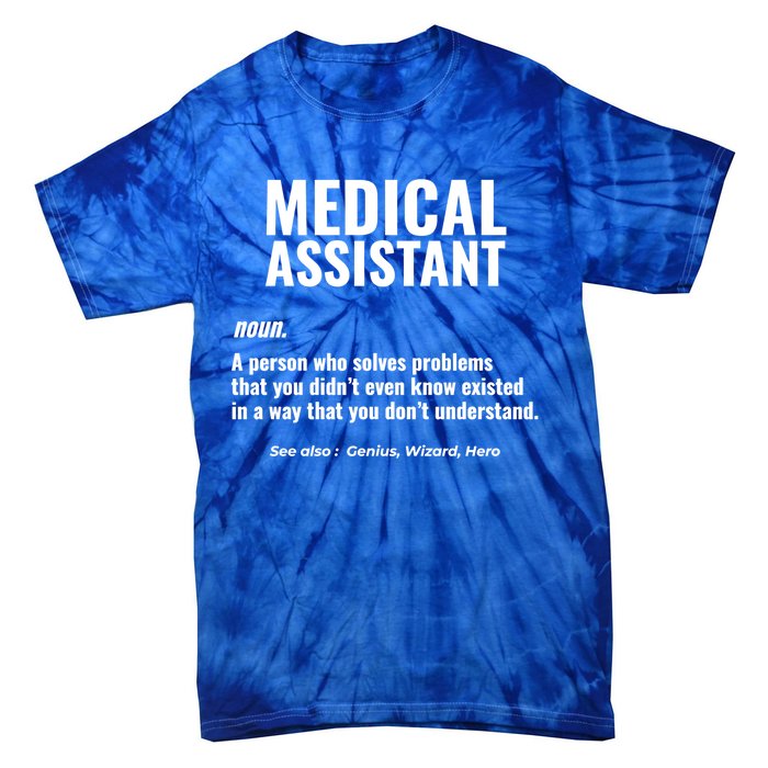 Medical Assistant Problem Solver Health Care Gift Tie-Dye T-Shirt