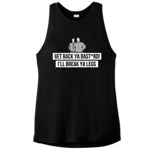 Max And Paddy Get Back Ya Bastard I’ll Break Ya Legs Ladies PosiCharge Tri-Blend Wicking Tank