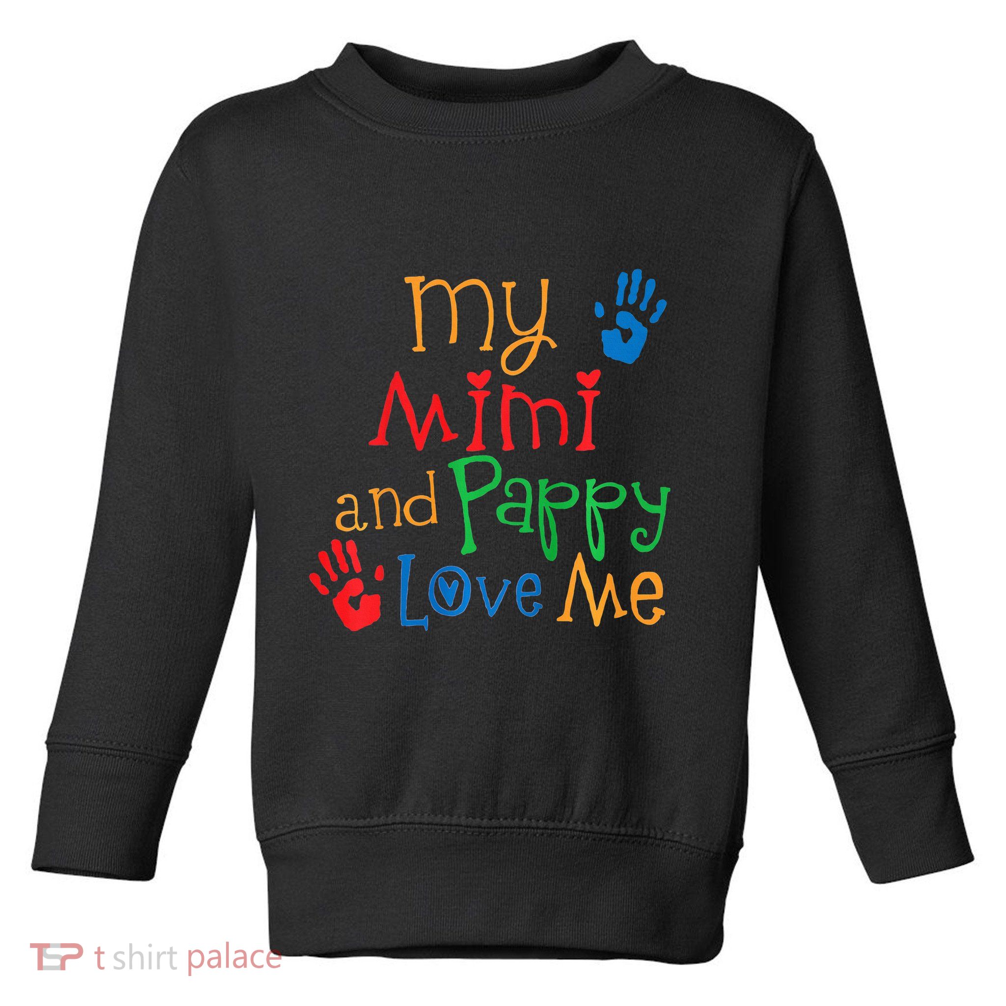 Mimi And Pappy Love Me Grandchild Toddler Sweatshirt