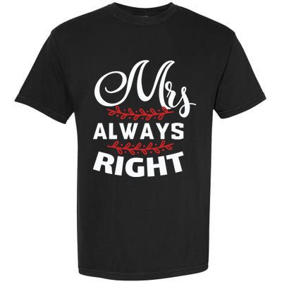Mrs Always Right Garment-Dyed Heavyweight T-Shirt